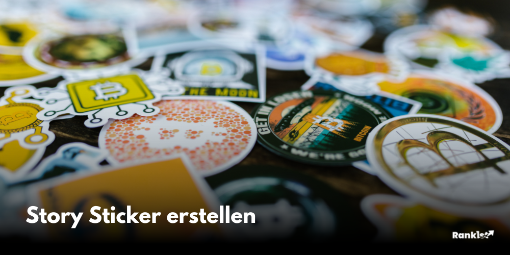 Story Sticker erstellen für Instagram und co.