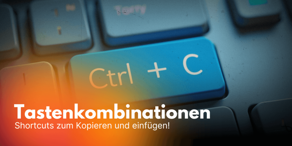 Tastenkombinationen, Symbole & Begriffe zum Kopieren (Copy Paste)