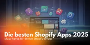 Die besten Shopify Apps 2025