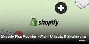Shopify Plus Agentur